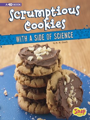 cover image of Scrumptious Cookies with a Side of Science